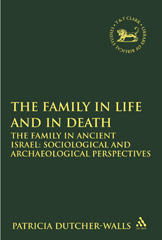 E-book, The Family in Life and in Death : The Family in Ancient Israel, T&T Clark