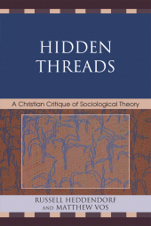 E-book, Hidden Threads : A Christian Critique of Sociological Theory, University Press of America