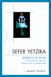 E-book, Sefer Yetzira : Chronicles of Desire, University Press of America
