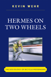E-book, Hermes on Two Wheels : The Sociology of Bicycle Messengers, University Press of America