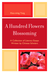 E-book, A Hundred Flowers Blossoming : A Collection of Literary Essays Written by Chinese Scholars, University Press of America