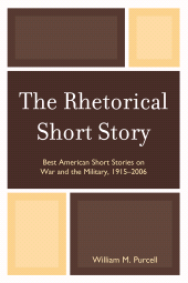 E-book, The Rhetorical Short Story : Best American Short Stories on War and the Military, 1915-2006, University Press of America