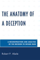 E-book, The Anatomy of a Deception : A Reconstruction and Analysis of the Decision to Invade Iraq, University Press of America