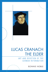 E-book, Lucas Cranach the Elder : Art and Devotion of the German Reformation, University Press of America