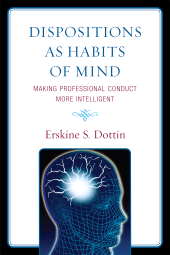E-book, Dispositions as Habits of Mind : Making Professional Conduct More Intelligent, University Press of America