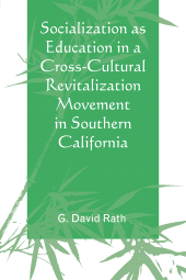 E-book, Socialization as Education in a Cross-Cultural Revitalization Movement in Southern California, University Press of America