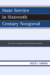 eBook, State Service in Sixteenth Century Novgorod : The First Century of the Pomestie System, University Press of America