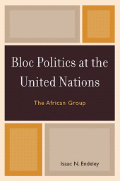 eBook, Bloc Politics at the United Nations : The African Group, University Press of America
