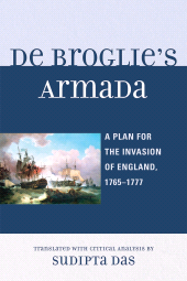 E-book, De Broglie's Armada : A Plan for the Invasion of England, 1765-1777, University Press of America