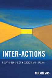 E-book, Inter-Actions : Relationships of Religion and Drama, University Press of America