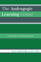 E-book, The Andragogic Learning Center : A Field Study in Social Work Education, University Press of America