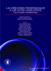 E-book, Las objeciones presidenciales a los actos legislativos : Una revisión constitucional, Editorial Universidad del Rosario
