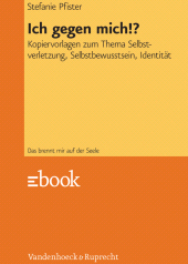 E-book, Ich gegen mich!? : Kopiervorlagen zum Thema Selbstverletzung, Selbstbewusstsein, Identität, Vandenhoeck & Ruprecht