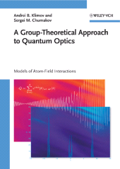 E-book, A Group-Theoretical Approach to Quantum Optics : Models of Atom-Field Interactions, Wiley-VCH