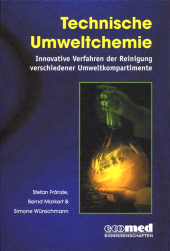 E-book, Technische Umweltchemie : Innovative Verfahren der Reinigung verschiedener Umweltkompartimente, Wiley-VCH