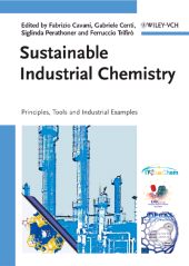 E-book, Sustainable Industrial Chemistry : Principles, Tools and Industrial Examples, Wiley-VCH