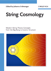 E-book, String Cosmology : Modern String Theory Concepts from the Big Bang to Cosmic Structure, Wiley-VCH