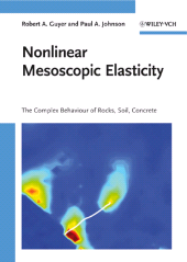 E-book, Nonlinear Mesoscopic Elasticity : The Complex Behaviour of Rocks, Soil, Concrete, Wiley-VCH