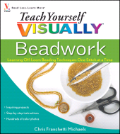 E-book, Teach Yourself VISUALLY Beadwork : Learning Off-Loom Beading Techniques One Stitch at a Time, Visual