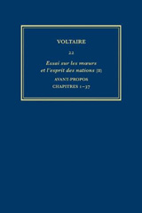 E-book, Œuvres complètes de Voltaire (Complete Works of Voltaire) 22 : Essai sur les moeurs et l'esprit des nations (II): Avant-propos, ch.1-37, Voltaire Foundation