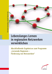 E-book, Lebenslanges Lernen in regionalen Netzwerken verwirklichen : Abschließende Ergebnisse zum Programm "Lernende Regionen - Förderung von Netzwerken", wbv Publikation