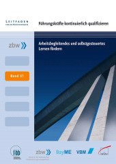 E-book, Führungskräfte kontinuierlich qualifizieren : Arbeitsbegleitendes und selbstgesteuertes Lernen fördern, wbv Publikation