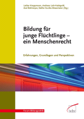 E-book, Bildung für junge Flüchtlinge - ein Menschenrecht : Erfahrungen, Grundlagen und Perspektiven, wbv Publikation