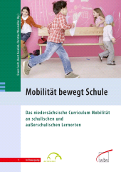 E-book, Mobilität bewegt Schule : Das niedersächsische Curriculum Mobilität an schulischen und außerschulischen Lernorten, wbv Publikation