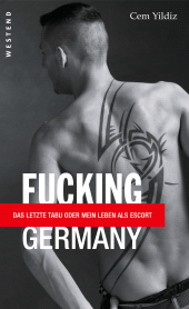 E-book, Fucking Germany : Das letzte Tabu oder mein Leben als Escort, Westend Verlag