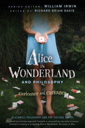 E-book, Alice in Wonderland and Philosophy : Curiouser and Curiouser, Wiley