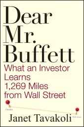 E-book, Dear Mr. Buffett : What an Investor Learns 1,269 Miles from Wall Street, Tavakoli, Janet M., Wiley