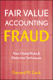 E-book, Fair Value Accounting Fraud : New Global Risks and Detection Techniques, Wiley