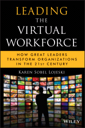 eBook, Leading the Virtual Workforce : How Great Leaders Transform Organizations in the 21st Century, Wiley