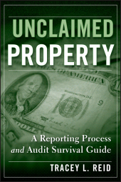 eBook, Unclaimed Property : A Reporting Process and Audit Survival Guide, John Wiley & Sons