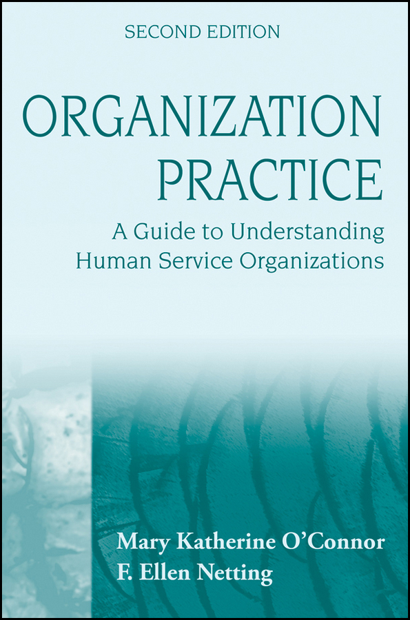 E-book, Organization Practice : A Guide to Understanding Human Service Organizations, John Wiley & Sons