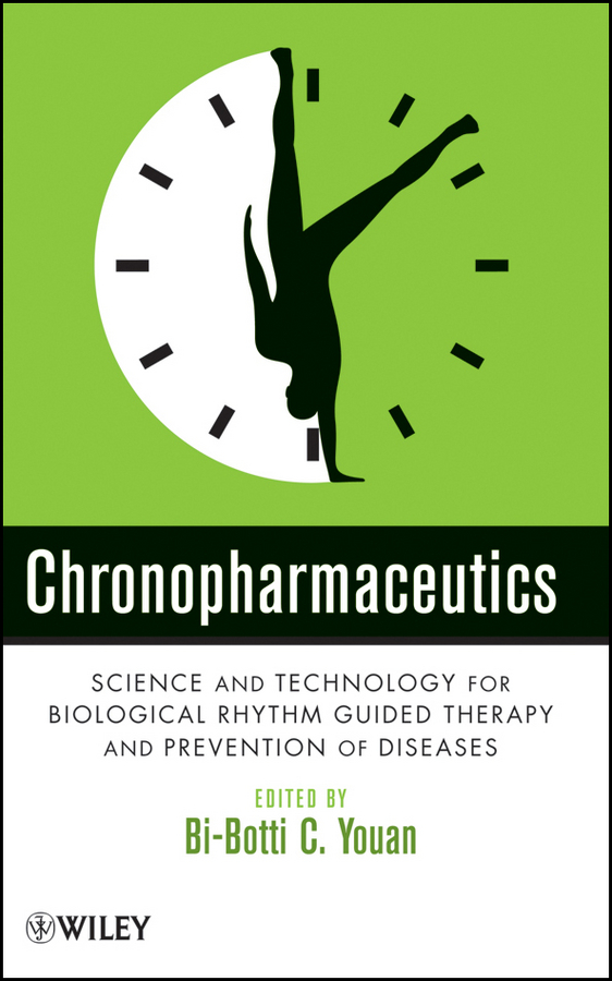 E-book, Chronopharmaceutics : Science and Technology for Biological Rhythm Guided Therapy and Prevention of Diseases, John Wiley & Sons