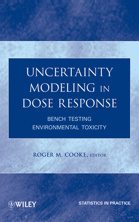 E-book, Uncertainty Modeling in Dose Response : Bench Testing Environmental Toxicity, John Wiley & Sons