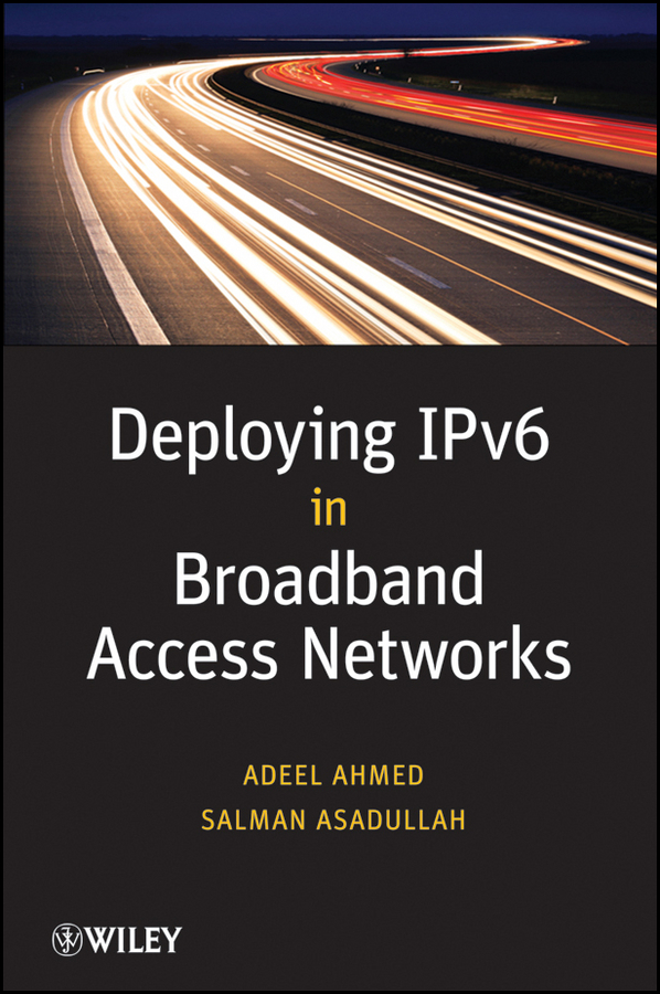 E-book, Deploying IPv6 in Broadband Access Networks, John Wiley & Sons