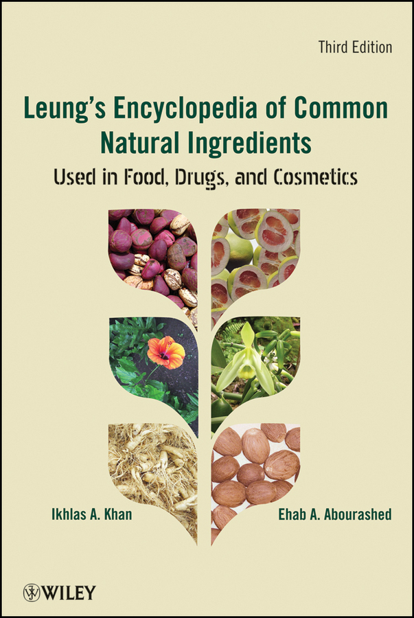 E-book, Leung's Encyclopedia of Common Natural Ingredients : Used in Food, Drugs and Cosmetics, John Wiley & Sons