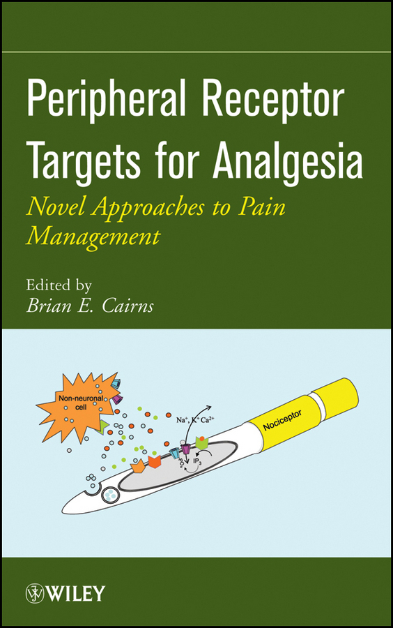 E-book, Peripheral Receptor Targets for Analgesia : Novel Approaches to Pain Management, John Wiley & Sons
