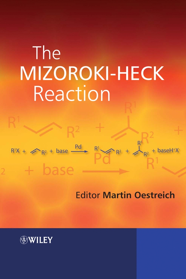 E-book, The Mizoroki-Heck Reaction, John Wiley & Sons