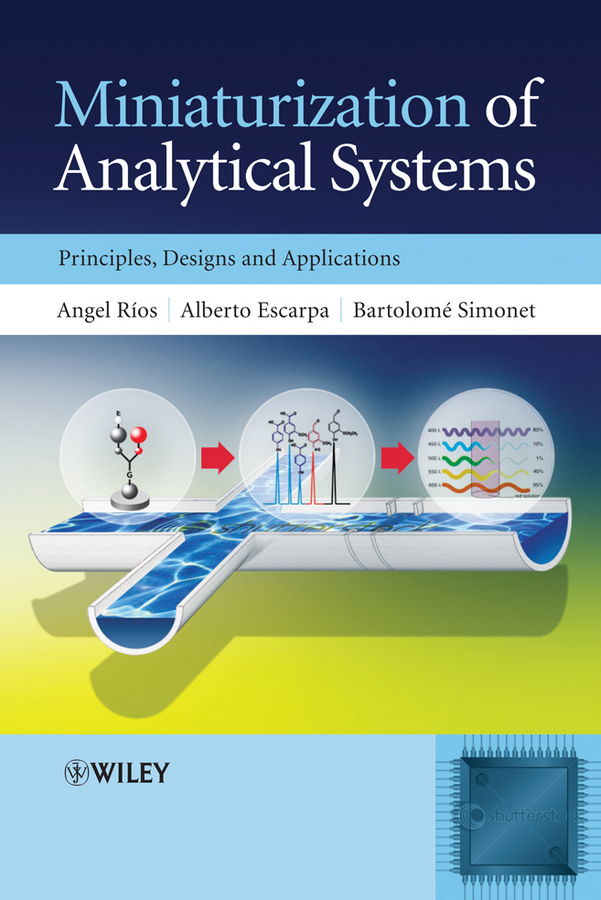eBook, Miniaturization of Analytical Systems : Principles, Designs and Applications, John Wiley & Sons