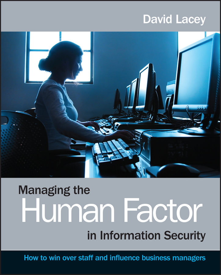 E-book, Managing the Human Factor in Information Security : How to win over staff and influence business managers, John Wiley & Sons
