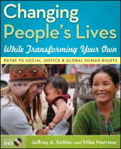 eBook, Changing People's Lives While Transforming Your Own : Paths to Social Justice and Global Human Rights, John Wiley & Sons