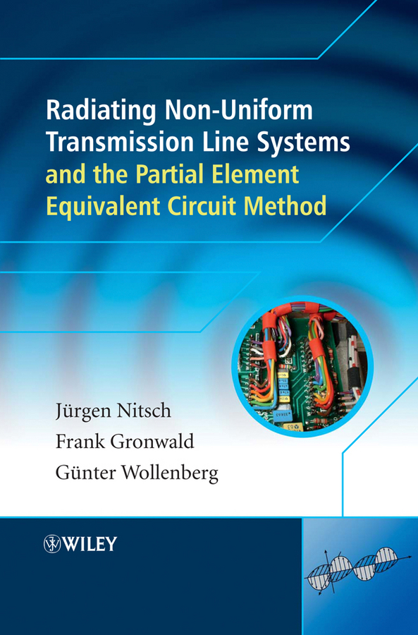 E-book, Radiating Nonuniform Transmission-Line Systems and the Partial Element Equivalent Circuit Method, John Wiley & Sons