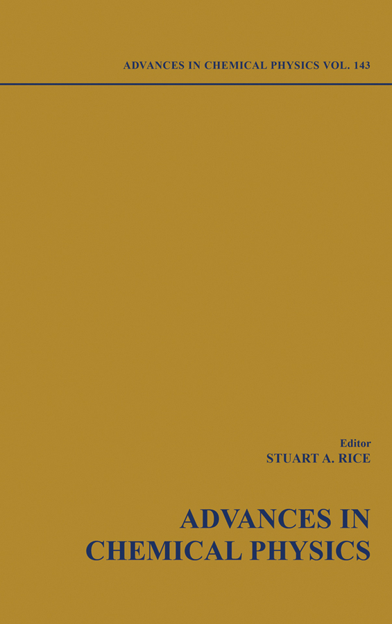 E-book, Advances in Chemical Physics, Volume 142, John Wiley & Sons