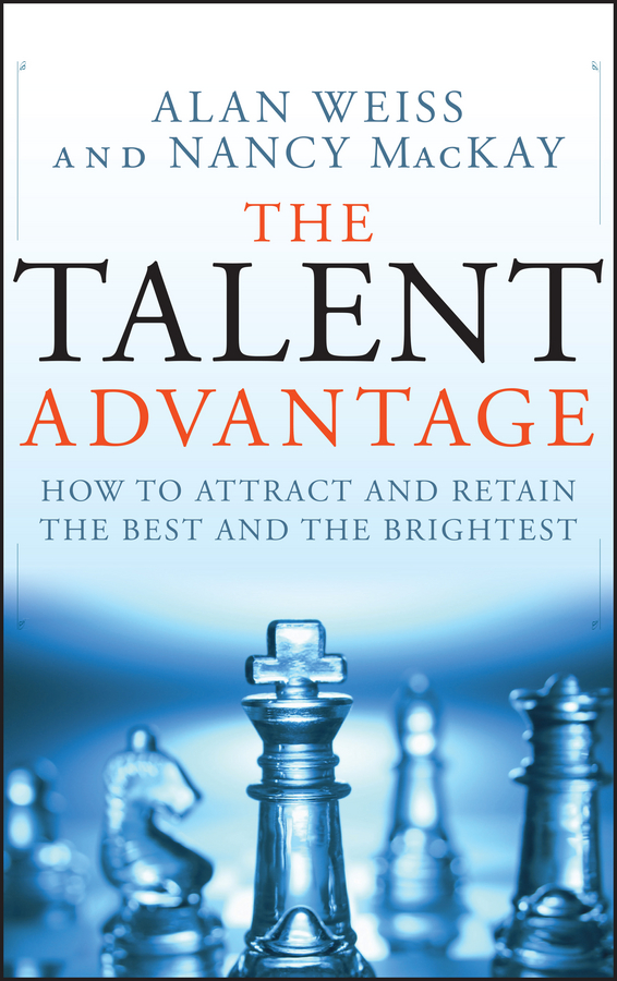 E-book, The Talent Advantage : How to Attract and Retain the Best and the Brightest, John Wiley & Sons