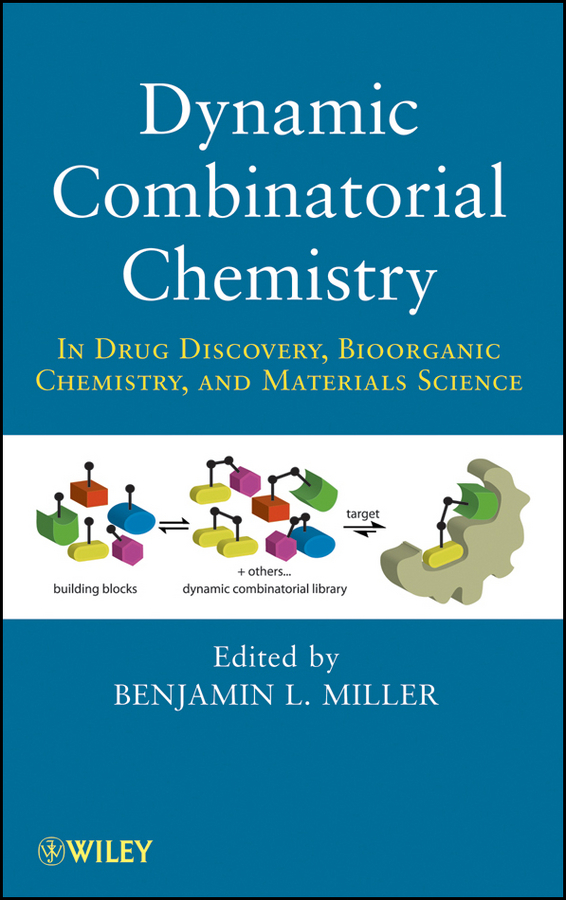E-book, Dynamic Combinatorial Chemistry : In Drug Discovery, Bioorganic Chemistry, and Materials Science, John Wiley & Sons