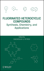 E-book, Fluorinated Heterocyclic Compounds : Synthesis, Chemistry, and Applications, John Wiley & Sons