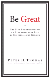 eBook, Be Great : The Five Foundations of an Extraordinary Life in Business - and Beyond, John Wiley & Sons